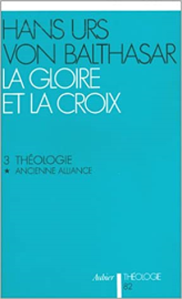 La Gloire et la Croix, tome 3 : Théologie